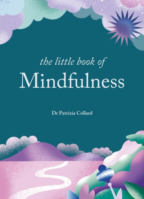 little book of mindfulness dr patrizia collard